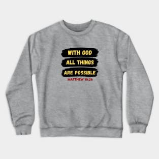 With God All Things Are Possible | Christian Saying Crewneck Sweatshirt